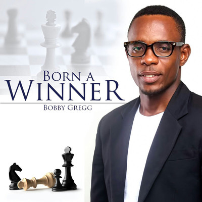 Born A Winner/Bobby Gregg