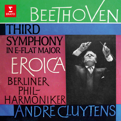Beethoven: Symphony No. 3, Op. 55 ”Eroica”/Andre Cluytens