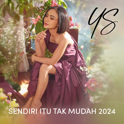 シングル/Sendiri Itu Tak Mudah 2024/Yuni Shara