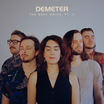 アルバム/The Body Moves, Pt. II/Demeter