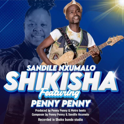 Shikisa (feat. Penny Penny)/Sandile Nxumalo