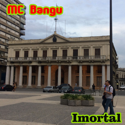 アルバム/Imortal/MC Bangu