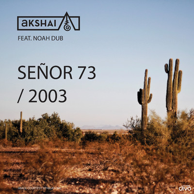 シングル/Senor 73 (From ”2003”)/Akshai Sarin and Noah Dub