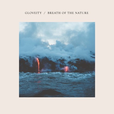 アルバム/Breath of the Nature/Gloveity