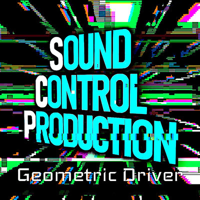 Geometric Driver/Sound Control Production