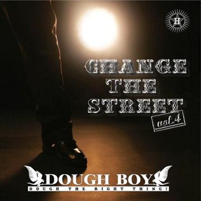 アルバム/Change The Street Vol.4/Dough Boy