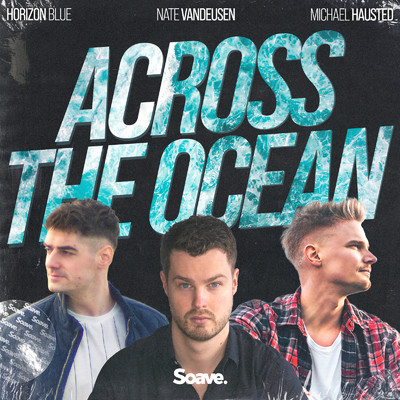 シングル/Across The Ocean/Horizon Blue, Nate VanDeusen & Michael Hausted