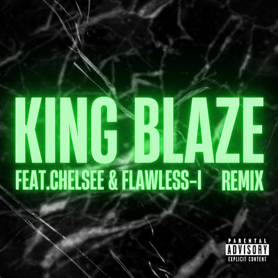 シングル/KING BLAZE (feat. CHELSEE & Flawless-I) [Remix]/BERYL SLIMEY