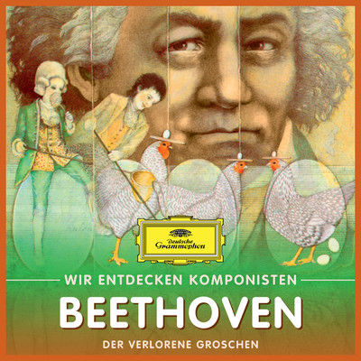Wir entdecken Komponisten: Ludwig van Beethoven - Der verlorene Groschen/Will Quadflieg