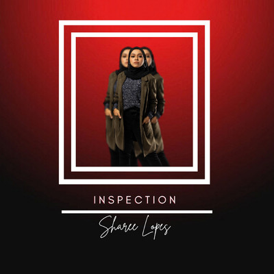 Inspection/Sharee Lopes