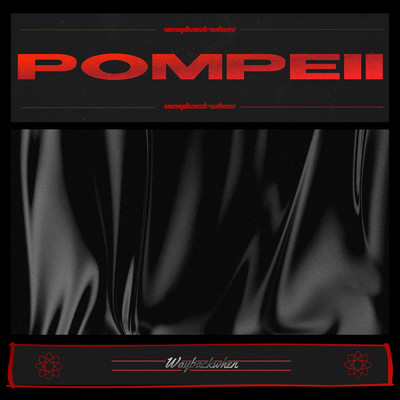 シングル/Pompeii/waybackwhen