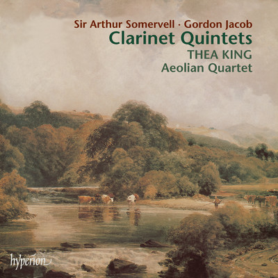 Jacob & Somervell: Clarinet Quintets/シア・キング／The Aeolian Quartet