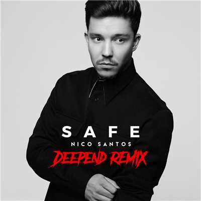 Safe (Deepend Remix ／ Extended Version)/Nico Santos