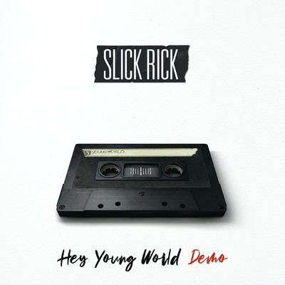Hey Young World (Explicit) (Demo)/スリック・リック