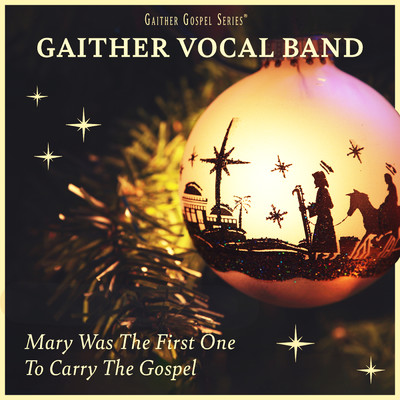 シングル/Mary Was The First One To Carry The Gospel/Gaither Vocal Band