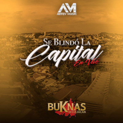 シングル/Se Blindo La Capital (Explicit) (En Vivo)/Buknas De Culiacan