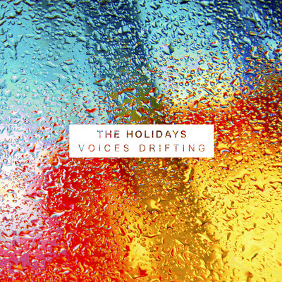 シングル/Voices Drifting/The Holidays