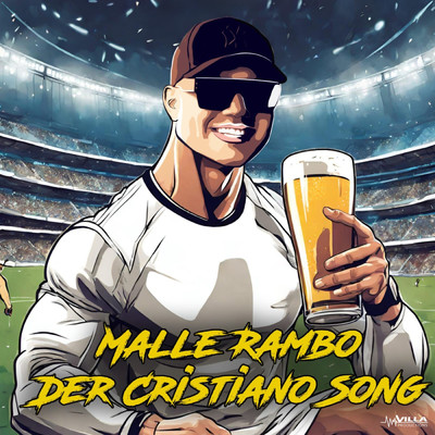 Der Cristiano Song/Malle Rambo