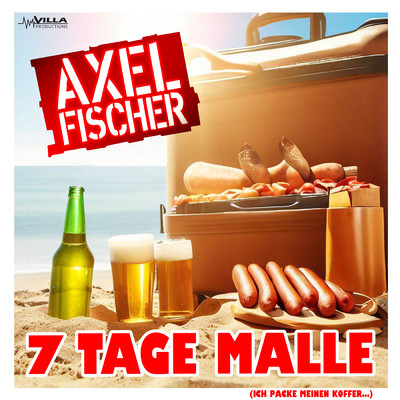 シングル/7 Tage Malle (Ich packe meinen Koffer…)/Axel Fischer