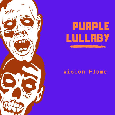 Purple Lullaby/Vision Flame