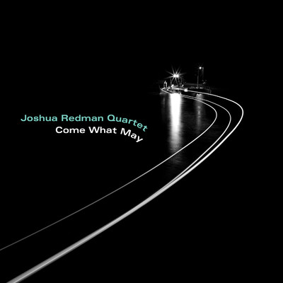I'll Go Mine/Joshua Redman Quartet