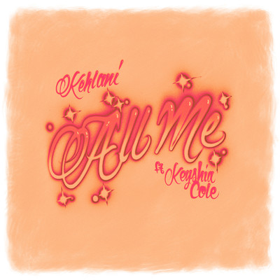 シングル/All Me (feat. Keyshia Cole)/Kehlani