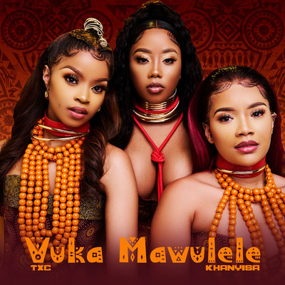 Vuka Mawulele (feat. Khanyisa)/TxC