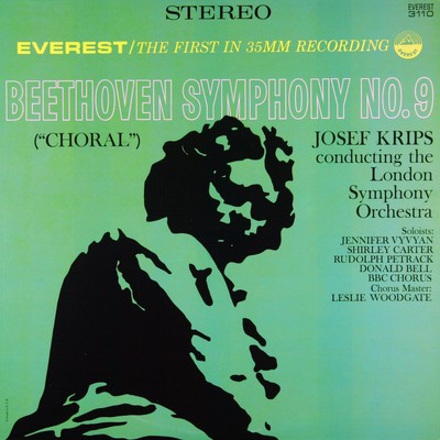 Beethoven: Symphony No. 9 in D Minor, Op. 125 ”Choral” (Transferred from the Original Everest Records Master Tapes)/London Symphony Orchestra & Josef Krips