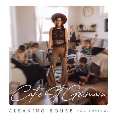 Cleaning House (or Trying)/Catie St.Germain