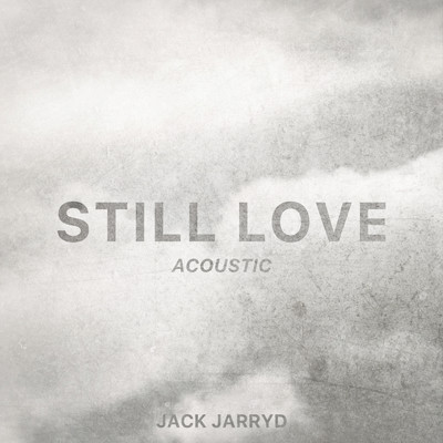 シングル/Still Love/Jack Jarryd