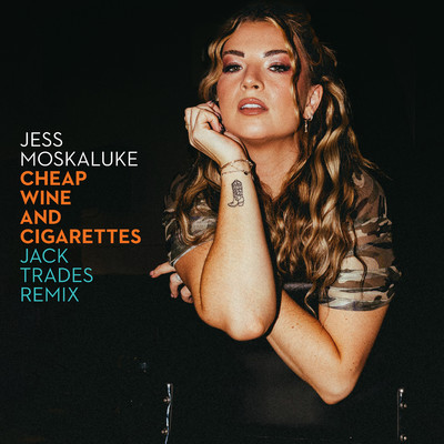 シングル/Cheap Wine and Cigarettes (Jack Trades Remix)/Jess Moskaluke