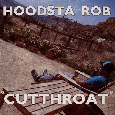 Cutthroat/Hoodsta Rob