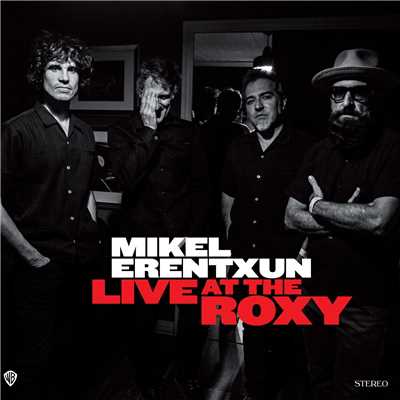アルバム/Live At The Roxy/Mikel Erentxun