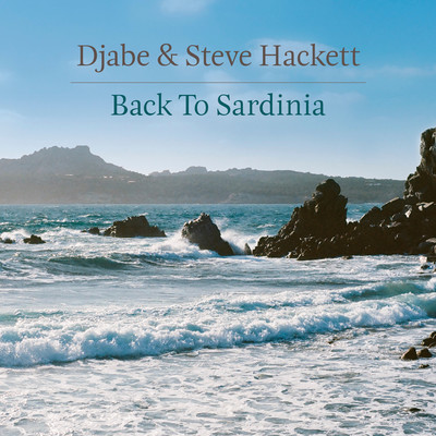 Back To Sardinia/Djabe & Steve Hackett