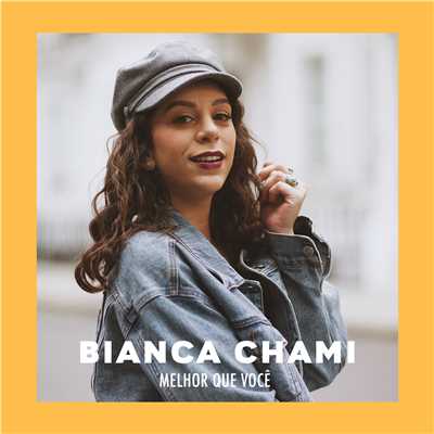 シングル/Melhor que voce/Bianca Chami