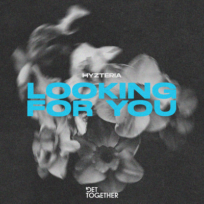 Looking For You/Hyzteria