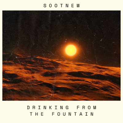 drinking from the fountain/sootnew
