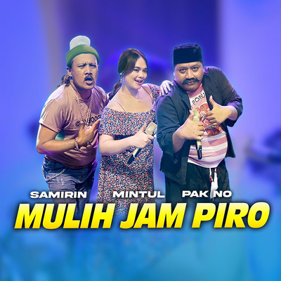 Mulih Jam Piro/Pak No