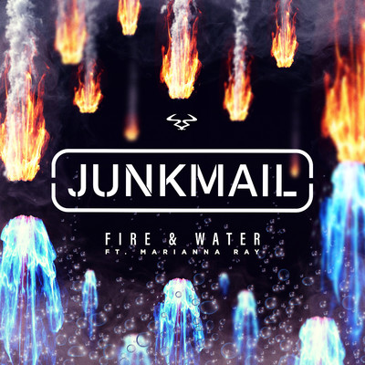 シングル/Fire & Water (feat. Marianna Ray)/Junk Mail