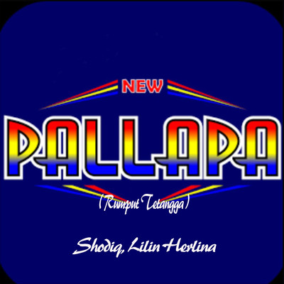 New Pallapa (Rumput Tetangga )/Shodiq & Lilin Herlina