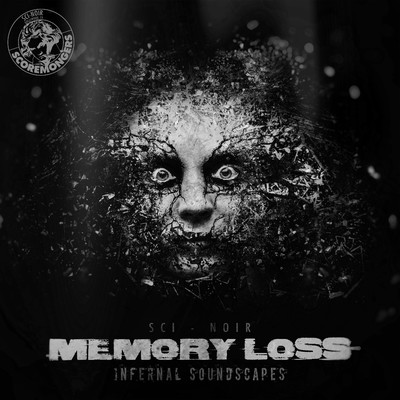 アルバム/Memory Loss - Infernal Soundscapes (Sci-Noir Series)/SCOREMONGERS