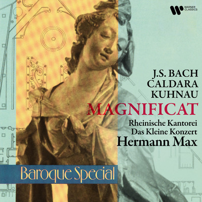Bach, Caldara & Kuhnau: Magnificat/Hermann Max, Das Kleine Konzert, Rheinische Kantorei