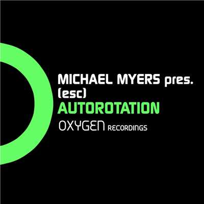 Autorotation/Michael Myers & (esc)