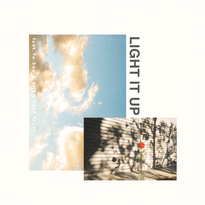 Light it up feat.Yo-Sea & Shen (Def Tech)/iCE KiD & Wil Make-It