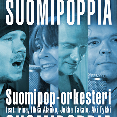 Suomipoppia feat.Irina,Ilkka Alanko,Jukka Takalo,Aki Tykki/Suomipop-orkesteri