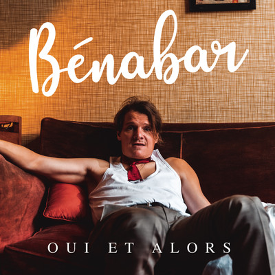 シングル/Oui et alors (Single version)/Benabar