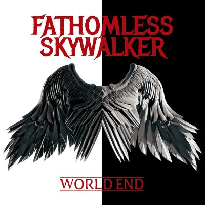 WORLD END/FATHOMLESS SKYWALKER