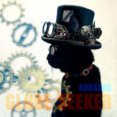 シングル/Globe Seeker/KOBABOO