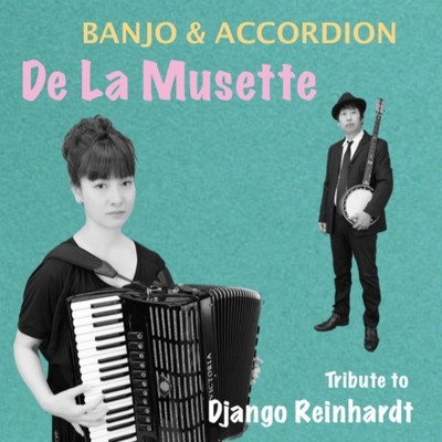 アルバム/De La Musette/Banjo & Accordion