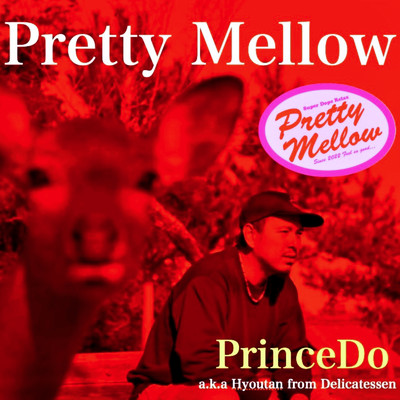 シングル/Pretty Mellow/PrinceDo